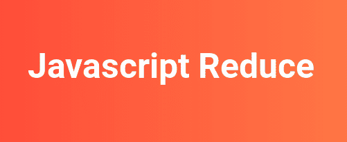 JavaScript Reduce – 综合指南